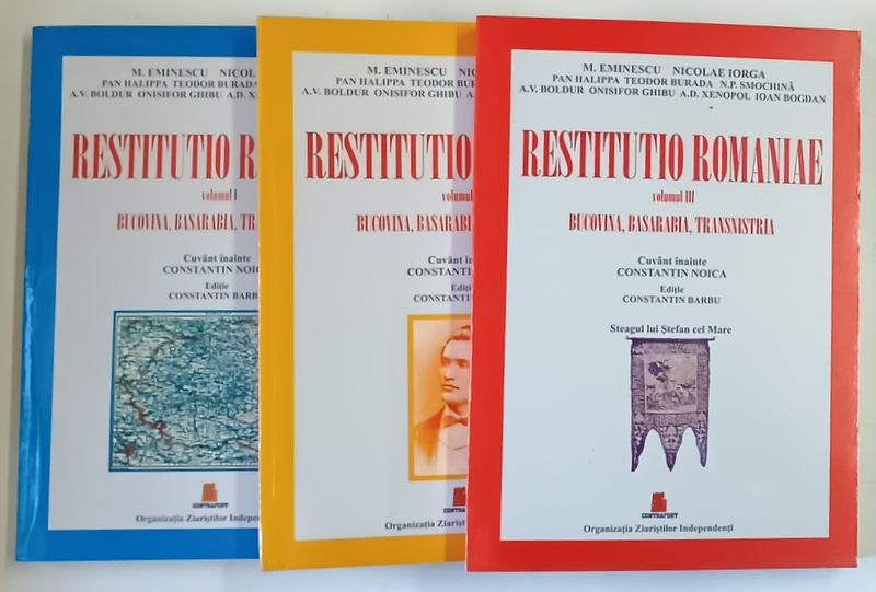 RESTITUTIO ROMANIAE , BUCOVINA , BASARABIA , TRANSNISTRIA , VOLUMELE I - III , editie de CONSTANTIN BARBU , 2009