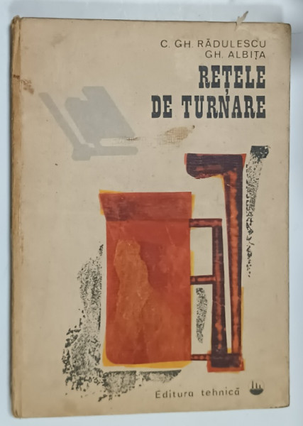 RETELE DE TURNARE, C. GH. RADULESCU si GH. ALBITA, 1978