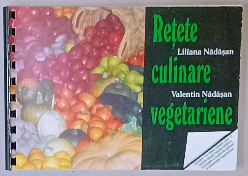 RETETE CULINARE VEGETARIENE de LILIANA NADASAN si VALENTIN NADASAN , 1995