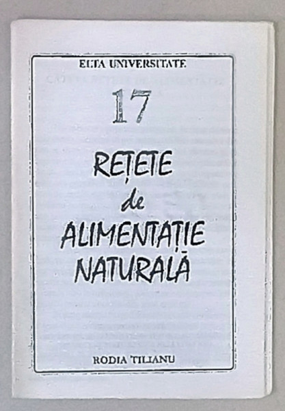 RETETE DE ALIMENTATIE NATURALA de RODIA TILIANU , ANII '90