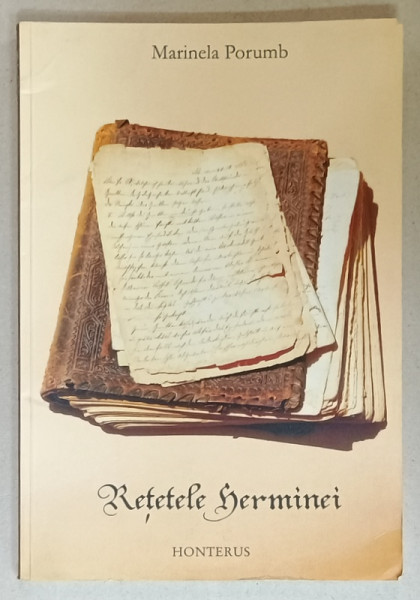 RETETELE  HERMINIEI de MARINELA PORUMB , 2007