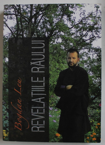 REVELATIILE RAULUI de BOGDAN LEU , 2013