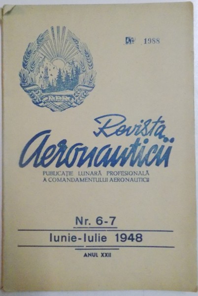 REVISTA AERONAUTICII , ANUL XXII , NR. 6-7 , IUNIE-IULIE 1948