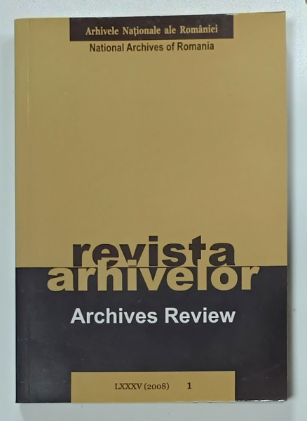 REVISTA ARHIVELOR / ARCHIVES REVIEW , NR. 1 / 2008 , PREZINTA SUBLINIERI *