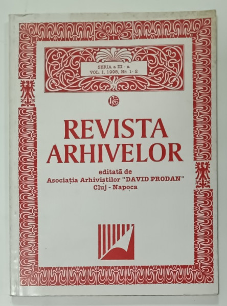 REVISTA ARHIVELOR , EDITATA DE ASOCIATIA ARHIVISTILOR ' DAVID PRODAN ' CLUJ - NAPOCA , NR. 1- 2 , 1995