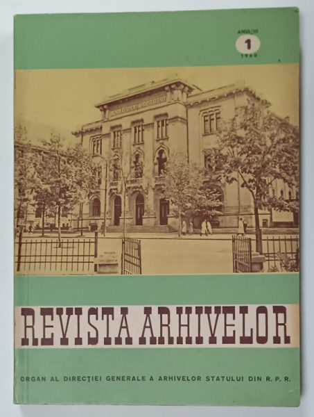 REVISTA ARHIVELOR , ORGAN AL DIRECTIEI GENERALE A ARHIVELOR STATULUI DIN R.P.R. , NR. 1 , 1960