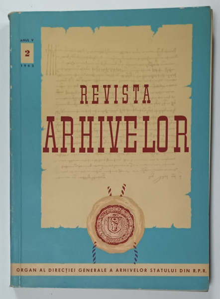 REVISTA ARHIVELOR , ORGAN AL DIRECTIEI GENERALE A ARHIVELOR STATULUI DIN R.P.R. , NR. 2 , 1962, PREZINTA HALOURI DE APA *