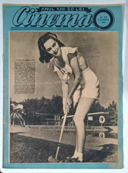 REVISTA CINEMA , ANUL XXII , NUMARUL 670 , 1 - 15 APRILIE , 1945