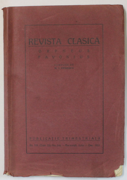 REVISTA CLASICA , ORPHEUS , FAVONIUS , condusa de DAN HERESCU , PUBLICATIE TRIMESTRIALA , NR. 3 - 4 ,  IULIE - DEC. 1931