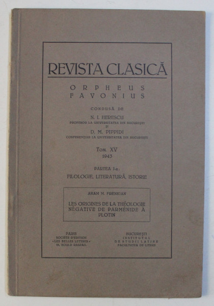 REVISTA CLASICA  -  TOME XV  - LES ORIGINES DE LA THEOLOGIE NEGATIVE DE PARMENIDE A PLOTIN , 1943