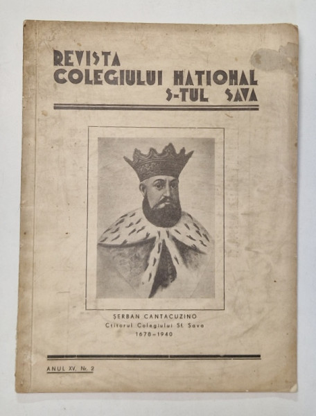 REVISTA COLEGIULUI NATIONAL SFANTUL SAVA , ANUL XV , NR. 2 , 1940 *LIPSA FRAGMENT PAGINA DE TITLU