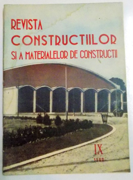 REVISTA CONSTRUCTIILOR  SI A MATERIALELOR DE CONSTRUCTII , NR. IX, VOL. 12 , 1960