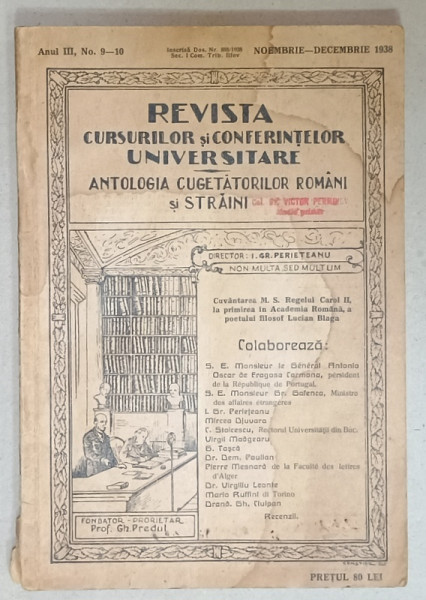 REVISTA CURSURILOR SI CONFERINTELOR UNIVERSITARE , ANTOLOGIA CUGETATORILOR ROMANI SI STRAINI , NR. 9 -10 , 1938