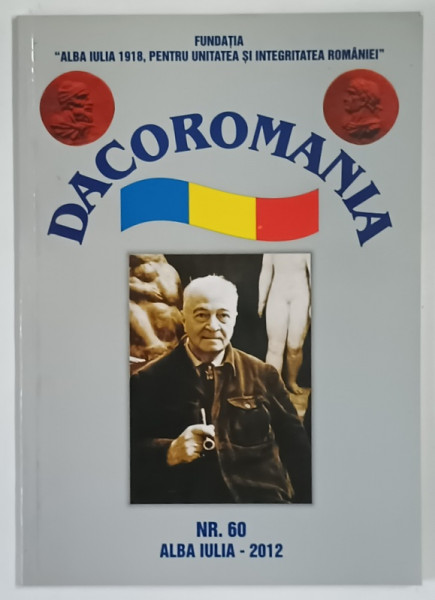 REVISTA DACOROMANIA , ZIUA DRAPELULUI NATIONAL , NUMARUL 60 , 2012