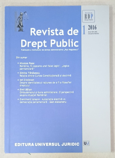 REVISTA DE DREPT PUBLIC , PUBLICATIE A INSTITUTULUI DE STIINTE ADMINISTRATIVE ' PAUL NEGULESCU ' , NR. 1 , 2016