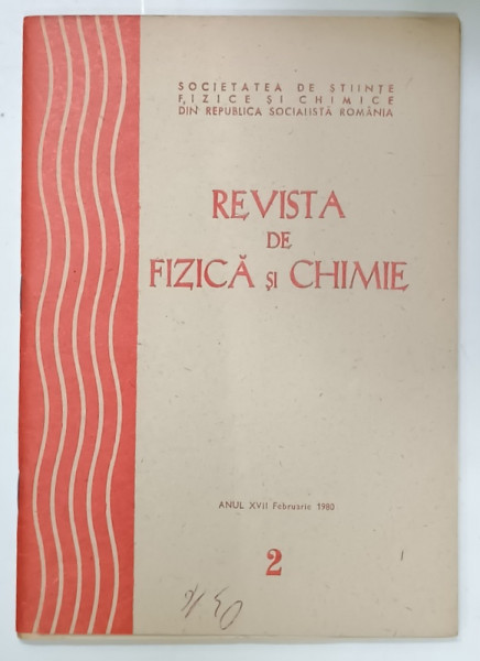 REVISTA DE FIZICA si CHIMIE , EDITATA DE SOCIETATEA DE STIINTE FIZICE SI CHIMICE DIN R.S.R. , NR. 2 , 1980