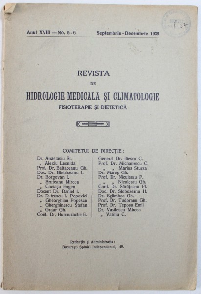 REVISTA DE HIDROLOGIE MEDICALA SI CLIMATOLOGIE  - FISIOTERAPIE SI DIETETICA , ANUL XVIII -  No. 5-6 , SEPTEMBRIE - DECEMBRIE , 1939