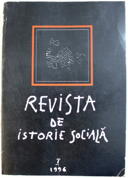 REVISTA DE ISTORIE SOCIALA , NR. I , CONTINE TEXTE IN LIMBILE ROMANA  - GERMANA  - ENGLEZA ,  1996