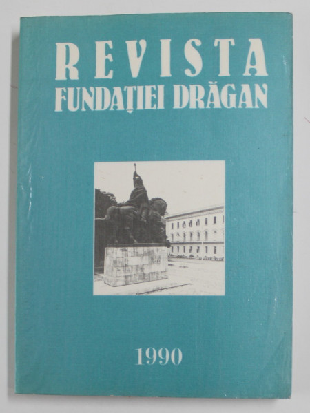 REVISTA FUNDATIEI DRAGAN , NUMARUL 7 , 1990