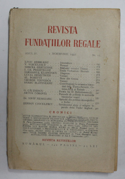 REVISTA FUNDATIILOR REGALE , ANUL IV , NR. 11 , 1 NOIEMBRIE , CONTINE SI ARTICOLE SEMNATE DE M. ELIADE si C. NOICA , 1937