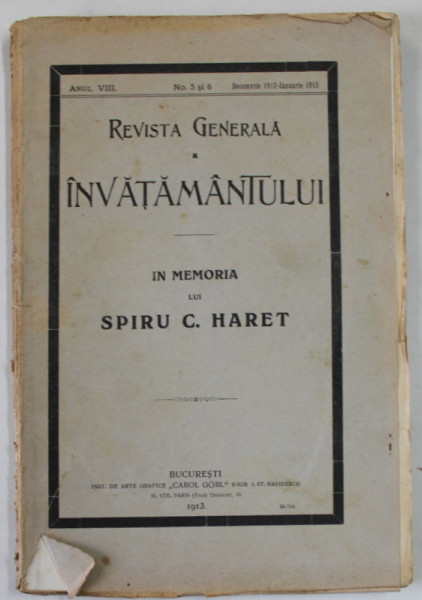 REVISTA GENERALA A INVATAMANTULUI , ANUL VIII , NR.5 si 6  , DEC. 1912 - IANUARIE 1913