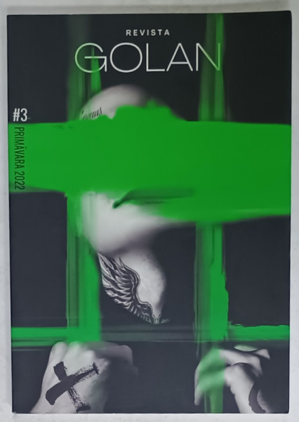 REVISTA ' GOLAN ' , NR. 3 , PRIMAVARA , 2022