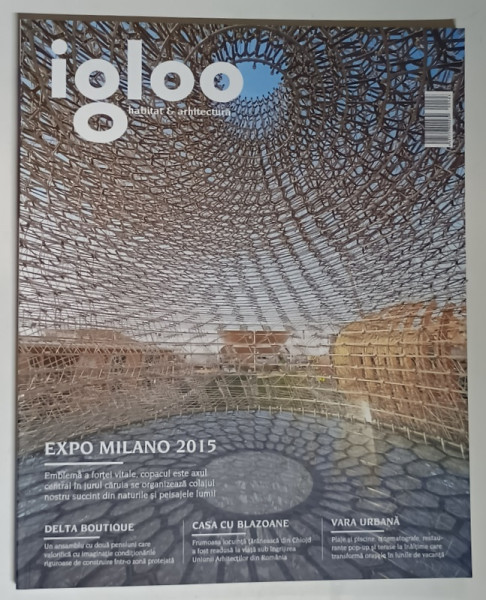 REVISTA IGLOO , HABITAT SI ARHITECTURA , NUMERELE 163 - 164 , IULIE - AUGUST , 2015