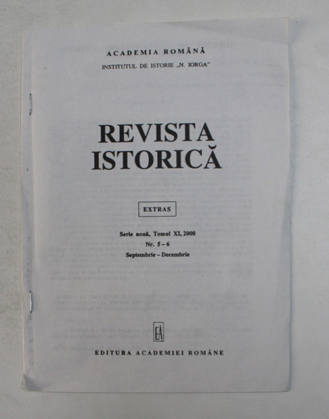 REVISTA ISTORICA , EXTRAS , TOMUL XI , NR. 5-6, SEPT . - DECEMBRIE , 2000 , DEDICATIE *