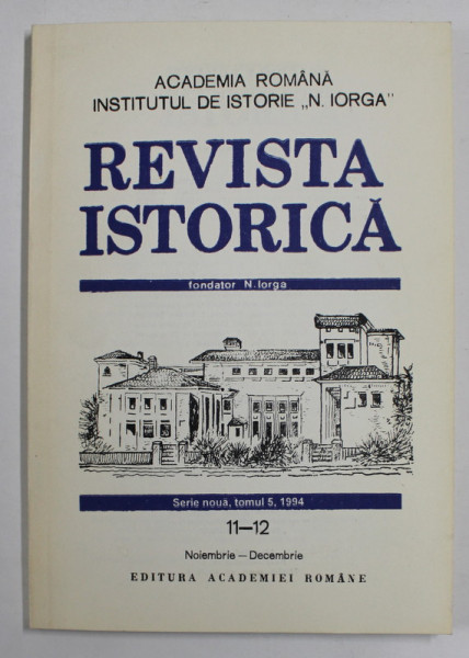 REVISTA ISTORICA , SERIE NOUA , TOMUL 5 , NR. 11 - 12 , NOV. - DEC. , 1994