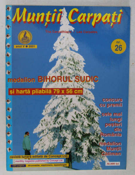 REVISTA '' MUNTII CARPATI '' , ANUL V , NR. 26 , 2001 , LIPSA HARTA *