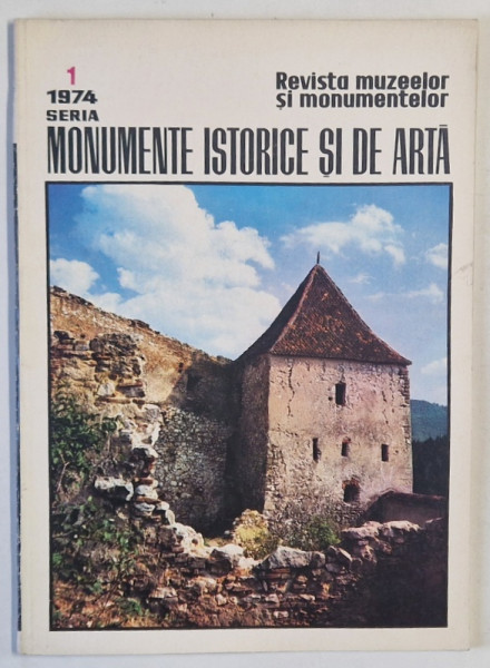 REVISTA MUZEELOR SI MONUMENTELOR , SERIA ' MONUMENTE ISTORICE SI DE ARTA ' , NR. 1, 1974