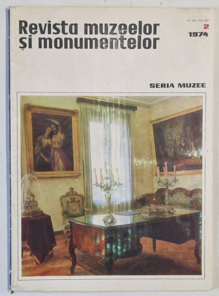 REVISTA MUZEELOR SI MONUMENTELOR , SERIA ' MUZEE ' , NR. 2, 1974