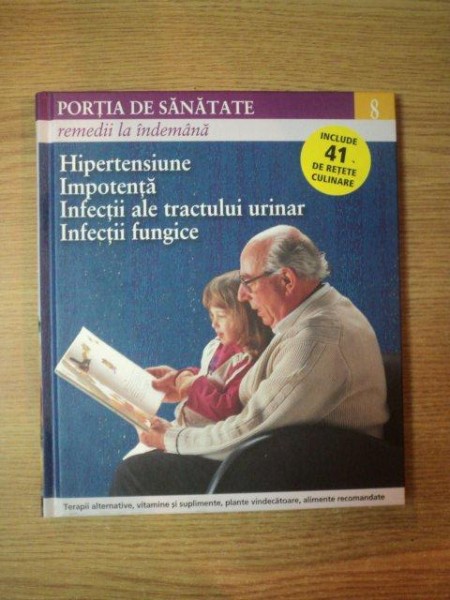 REVISTA PORTIA DE SANATATE NR 8 HIPERTENSIUNE , IMPOTENTA , INFECTII ALE TRACTULUI URINAR , INFECTII FUNGICE , 2011