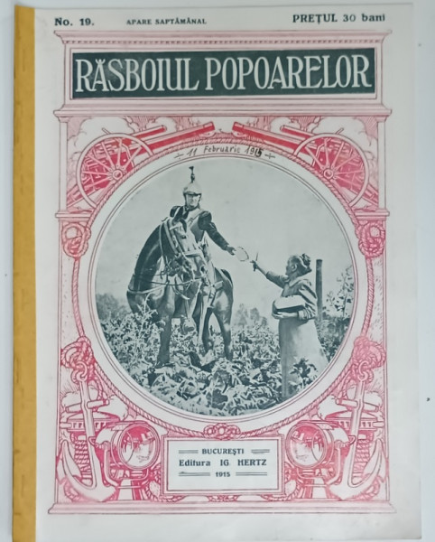 REVISTA RASBOIUL POPOARELOR , NO. 19 , redactat de ION GORUN , 1915