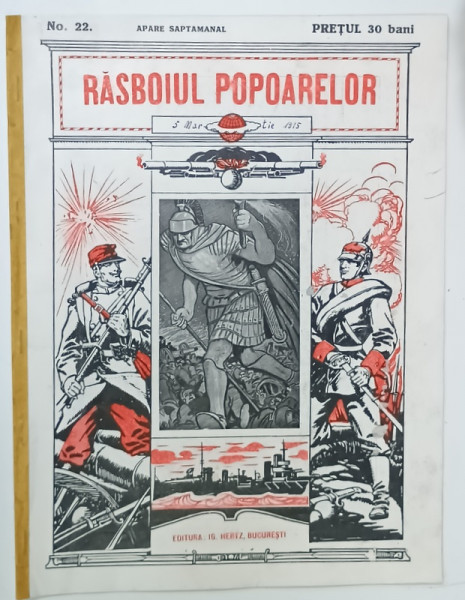 REVISTA RASBOIUL POPOARELOR , NO. 22 , redactat de ION GORUN , 1915