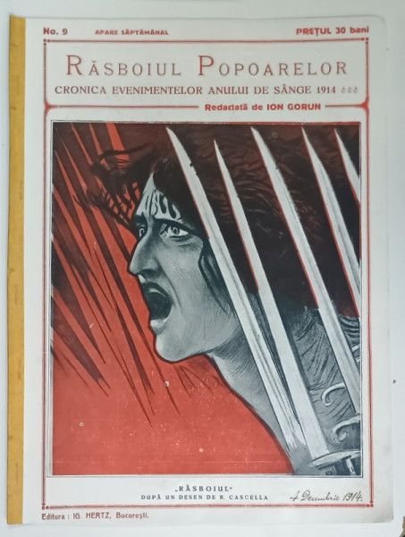 REVISTA RASBOIUL POPOARELOR , RASBOIUL , DUPA UN DESEN DE R. CASCELLA , CRONICA EVENIMENTELOR ANULUI DE SANGE 1914 , redactata de ION GORUN , NO. 9 , 1914