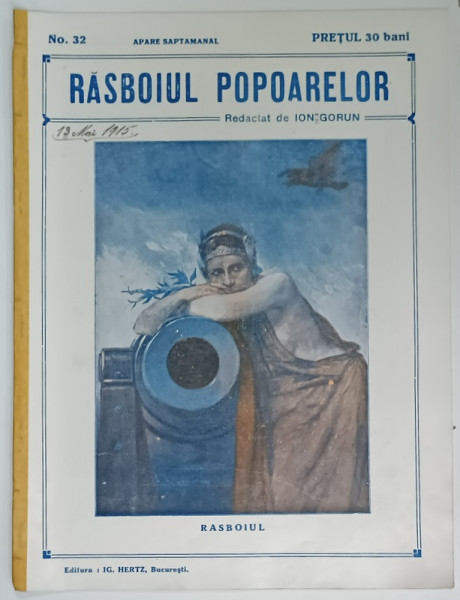 REVISTA RASBOIUL POPOARELOR , RASBOIUL , NO. 32 , redactat de ION GORUN , 1915