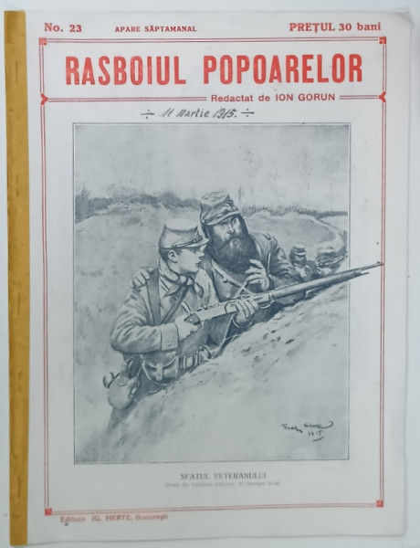REVISTA RASBOIUL POPOARELOR , SFATUL VETERANULUI , NO. 23 , redactat de ION GORUN , 1915