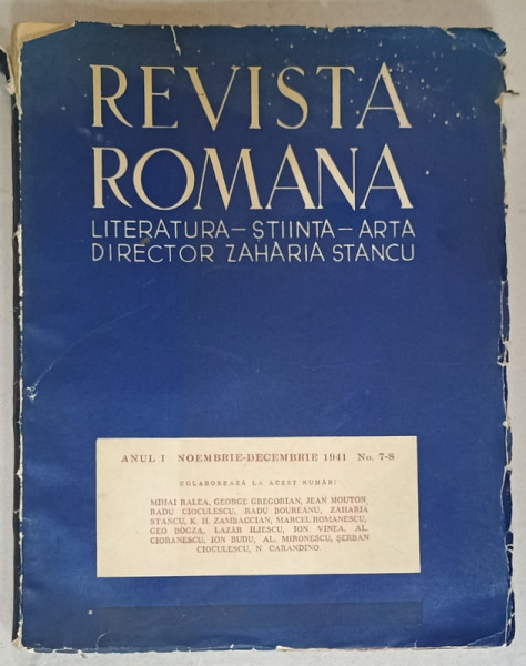 REVISTA ROMANA , LITERATURA - STIINTA - ARTA , DIRECTOR ZAHARIA STANCU , ANUL I , No. 7 -8  , 1941