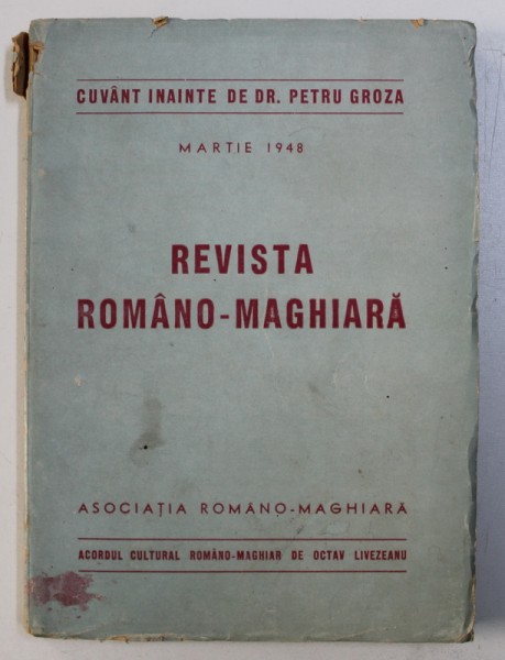 REVISTA ROMANO - MAGHIARA , ORGANUL ASOCIATIEI ROMANO - MAGHIARE , ANUL I , NUMARUL I , MARTIE ,  1948