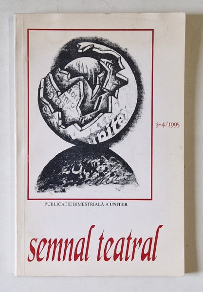 REVISTA SEMNAL TEATRAL , NUMERELE 3 - 4 , 1995