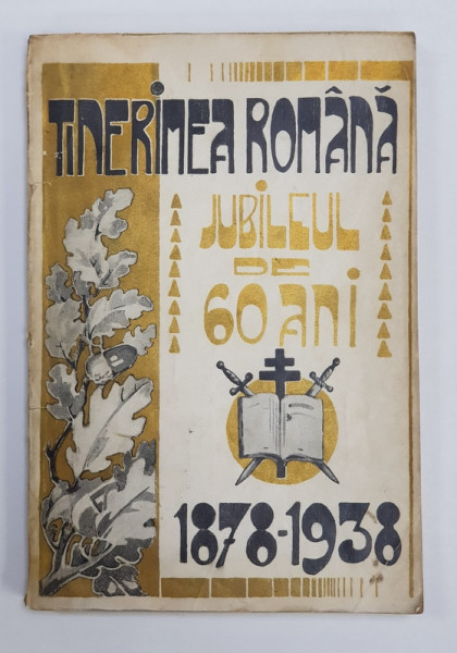 REVISTA SOCIETATII TINERIMEA ROMANA, ANUL LVI,  NR. 9-10, MAI-IUNIE, NUMAR JUBILIAR, 1938