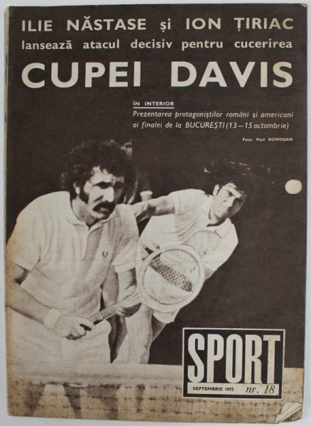 REVISTA '' SPORT '' , NR. 18 , SEPTEMBRIE , 1973 , PREZENTAREA FINALEI CUPEI DAVIS DE LA BUCURESTI