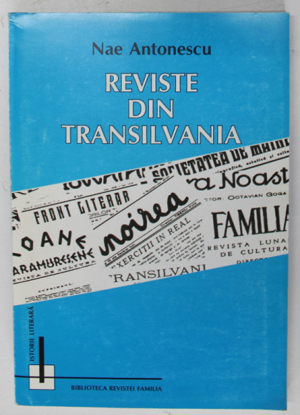 REVISTE DIN TRANSILVANIA de NAE ANTONESCU , 2001 , DEDICATIE*