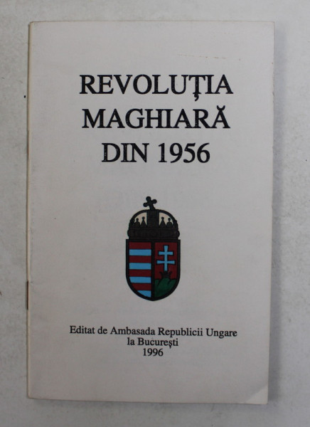 REVOLUTIA MAGHIARA DIN 1956 , APARUTA 1996