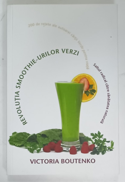 REVOLUTIA  SMOOTHIE - URILOR  VERZI de VICTORIA BOUTENKO , 2014