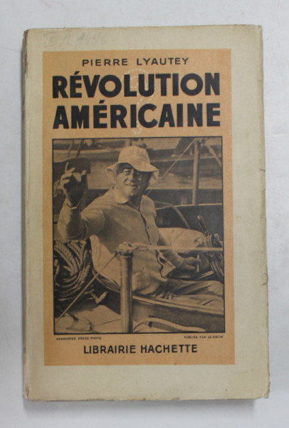 REVOLUTION AMERICAINE par PIERRE LYAUTEY , 1934