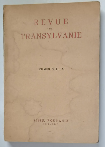 REVUE DE TRANSYLVANIE , TOMES VII - IX , 1941 - 1943 , NO. 3 - 4 , 1944