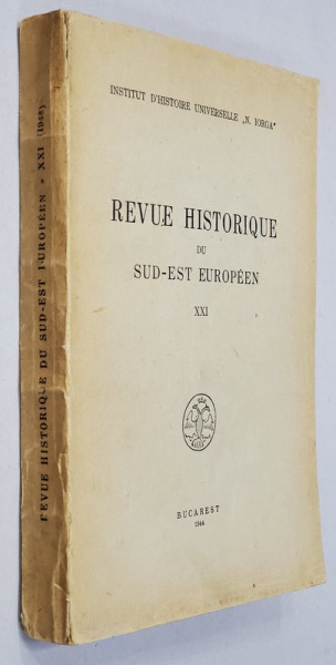 REVUE HISTORIQUE DU SUD - EST EUROPEEN , XXI , 1944