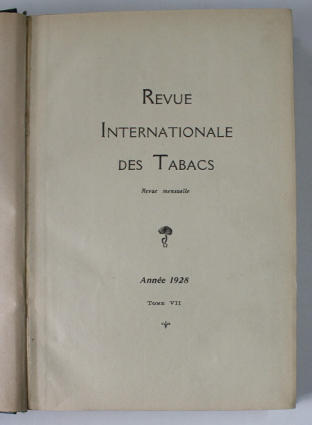 REVUE INTERNATIONALE DES TABACS , REVUE MENSUELLE , TOME VII / 1928 , TOME IV /1927, COLIGAT